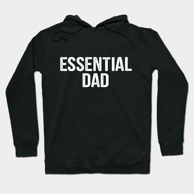 Essential Dad Great Essential Daddy Hoodie by stonefruit